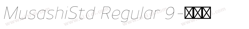 MusashiStd Regular 9字体转换